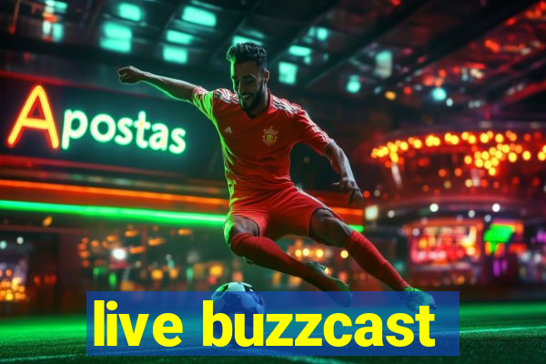 live buzzcast